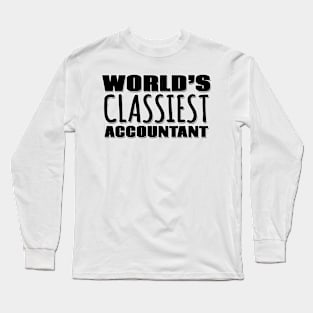 World's Classiest Accountant Long Sleeve T-Shirt